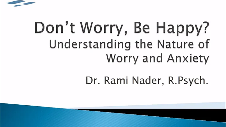 Generalized Anxiety Disorder Explained: Understanding the Nature of Worry & Anxiety | Dr. Rami Nader - DayDayNews