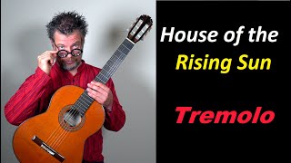 House of the Rising Sun tremolo guitar version by Robert Morandell