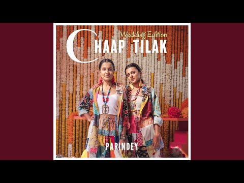Chaap Tilak (Wedding Edition)