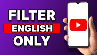 How To Filter English Only YouTube (Step By Step)
