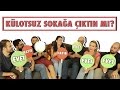 İTİRAF ET - Külotsuz Sokağa Çıktın Mı?