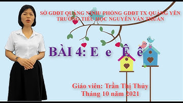 Bài 4: E Ê - Tiếng Việt 1 | Kết nối tri thức và cuộc sống | Bài giảng Hay Dành Cho Học Sinh Lớp 1