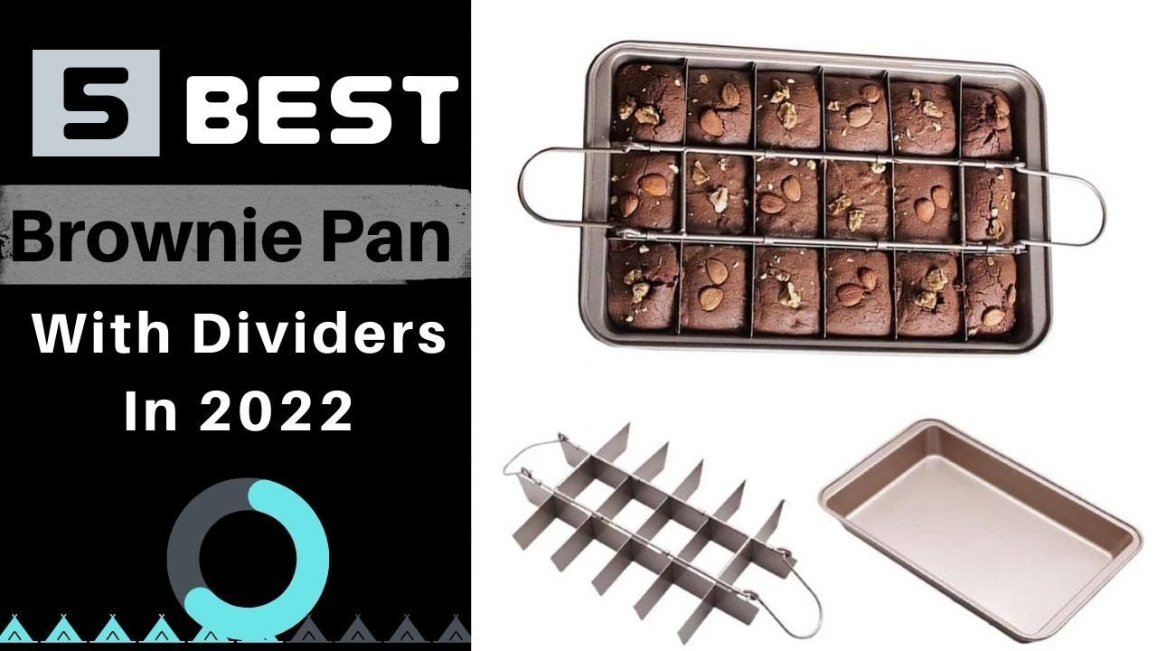 Best Brownie Pan With Dividers - Top 5 Picks & Reviews 