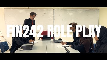 FIN242 ROLE PLAY - VIDEO ASSIGNMENT (TBA1143A)