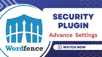 Wordfence Security Plugin WordPress  Advanced Settings - [Setup & Review]