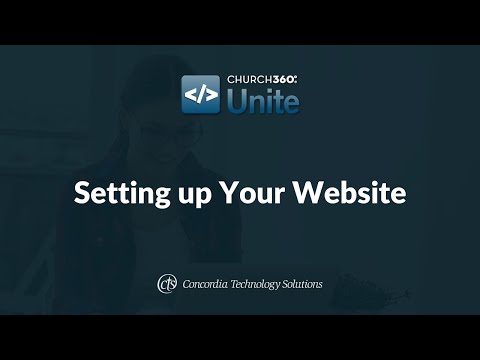 Church360° Unite Training Webinars—Session 1: Setting up Your Website