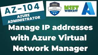 116. Manage IP Addresses with Azure Virtual Network Manager