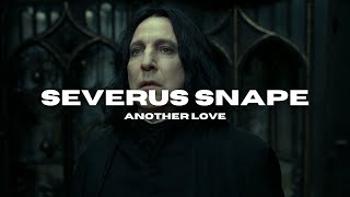 Severus Snape - Another Love