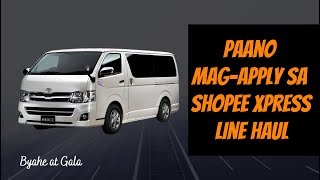 Paano Mag-apply sa Shopee Xpress / 4-wheel / Line haul First Mile / Biyaheng Spx