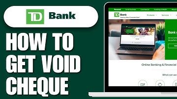 How To Get Void Cheque Online on TD Bank (2024) - Full Guide