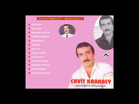 Benim İçin Ağlamaya Deymezki - Cavit Karabey