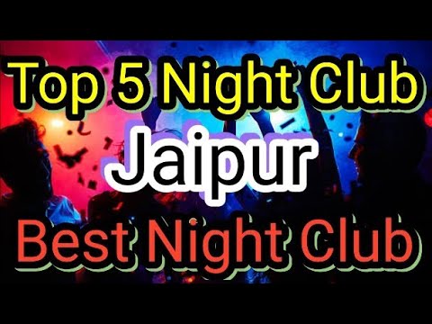 Top 5 Night Club In Jaipur | Party in Jaipur | BEST NIGHT CLUBS IN Jaipur | NIGHTLIFE in Jaipur Club