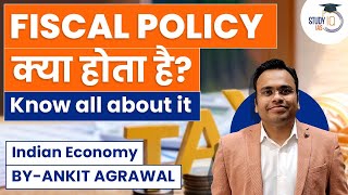 What is Fiscal Policy? Know all about it | Indian Economy | UPSC | StudyIQ IAS