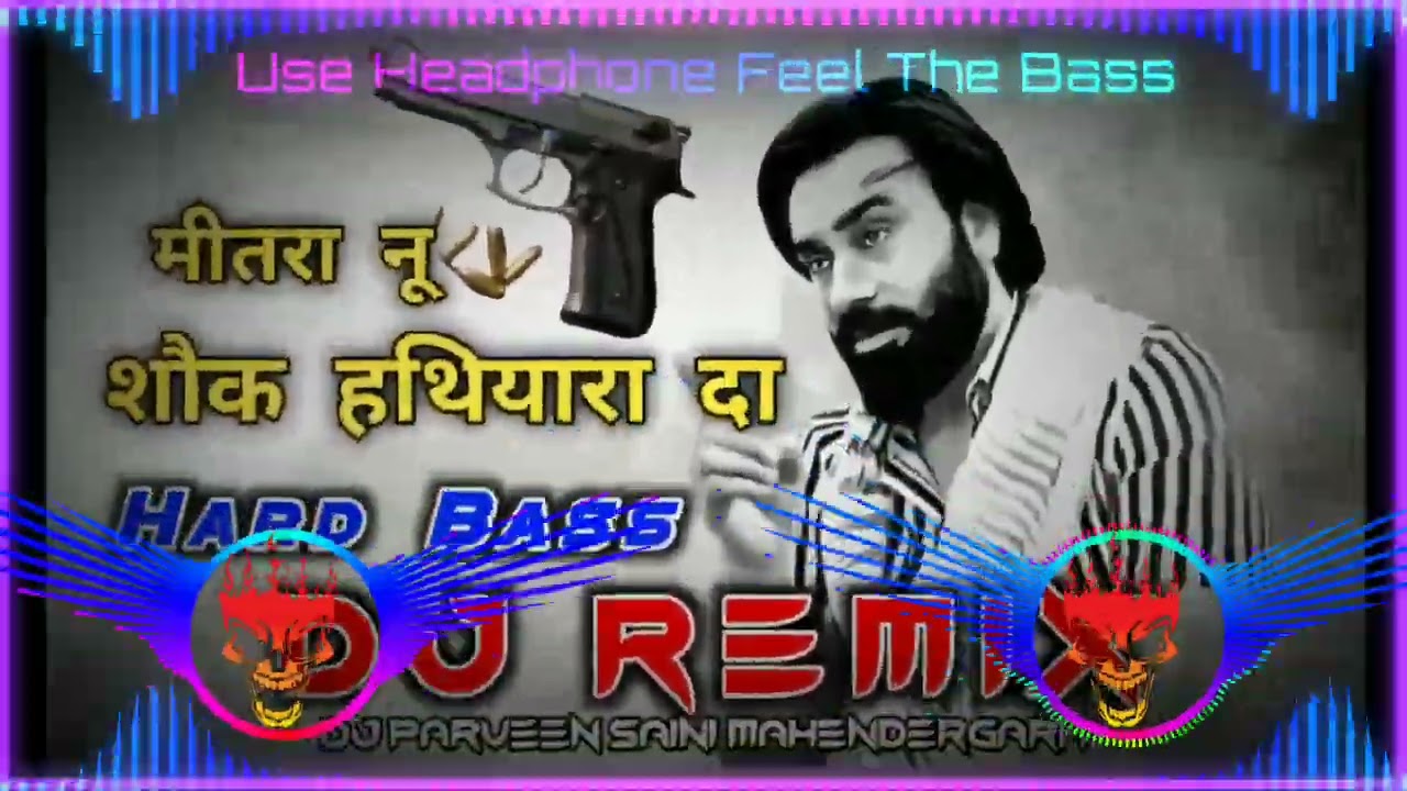 Mitran Nu Shounk Hathiyaran Da Dj Remix Hard Bass  Babbu Maan  New Punjabi Songs Punjabi 2022