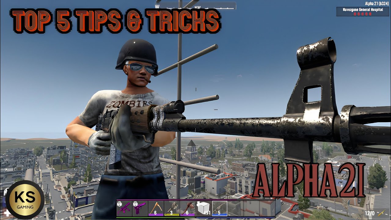 Top 5 Tips & Tricks Alpha 21 for Beginners | 7 days to die