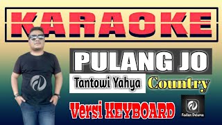 Karaoke PULANG JO Tantowi Yahya Versi Fadlan Deluma