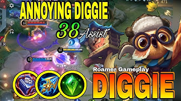 Annoying Diggie | 38 Assist | Best Support Hero - Roamer Diggie Gameplay ~ MLBB | Diggie Gameplay