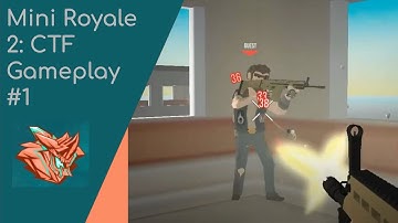 Mini Royale 2 CTF Gameplay #1