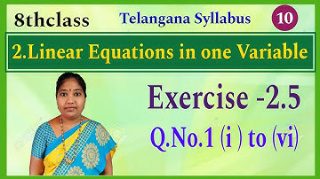 8thClass, Linear Equations in One Variable, Exercise 2.5, (1).  i to vi Problems