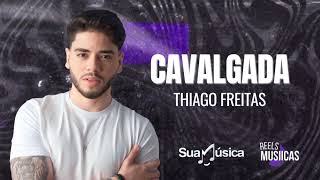 Thiago Freitas - CAVALGADA