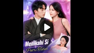 Menikahi Si Putri Tidur ❗Drama China Sub Indo Full Movie