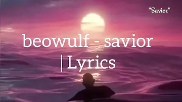 beowulf - savior | Lyrics