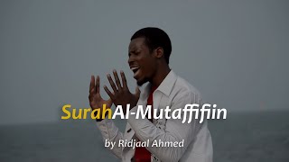 Surah Al Mutaffifin - Ridjaal Ahmed