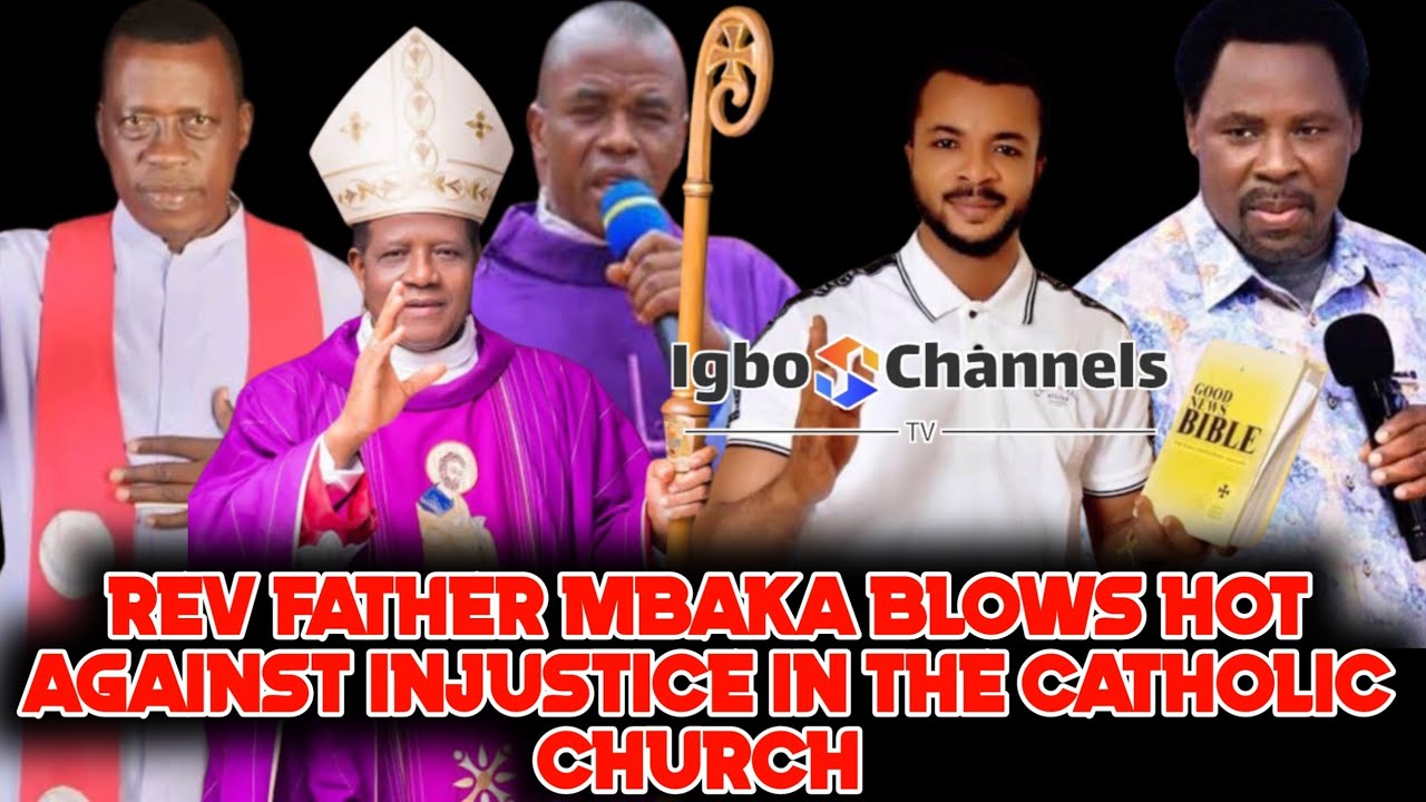 rev-father-mbaka-blows-hot-against-injustice-in-the-catholic-church