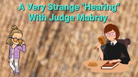 Madness as Always With Judge Mabray