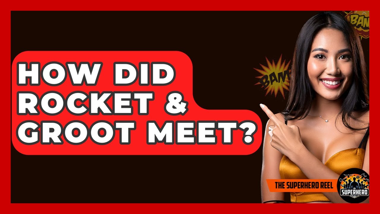 How Did Rocket & Groot Meet? - The Superhero Reel