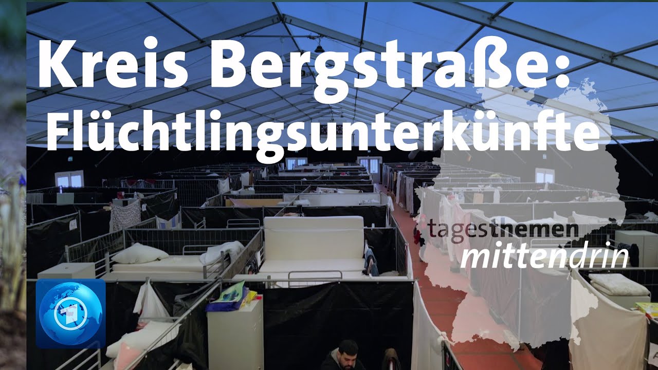 Kreis Bergstraße: Flüchtlingesunterkünfte | tagesthemen mittendrin