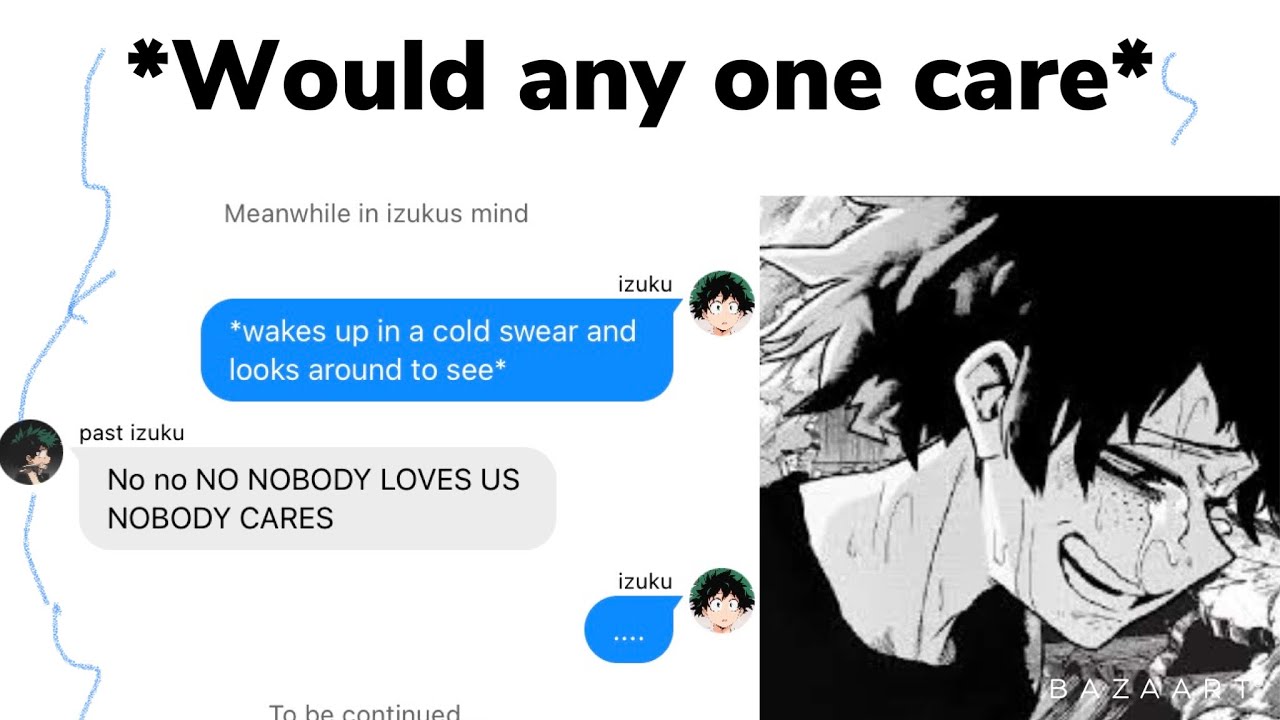 Would anyone care/my hero academia lyric prank izujirou