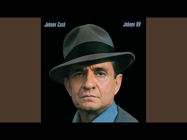 Johnny Cash - Johnny 99