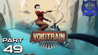 Voidtrain 1.0 Playthrough Part 49