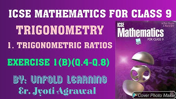ICSE Mathematics for Class 9 A Das Gupta| Trigonometry |1. Trigonometric Ratios |Ex- 1(B)|Q.4-Q.8