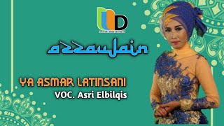 AZZAUJAIN - YA ASMAR LATINSANI BY ASRI ELBALQIS (Official Music Video)