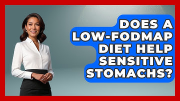Does a Low-FODMAP Diet Help Sensitive Stomachs? | Sensitive Stomach Guide