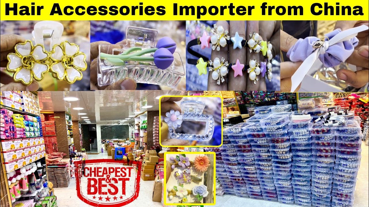 🇨🇳 China Hair Accessories Importer | Hair Accessories Wholesale Market Kolkata Barabazar