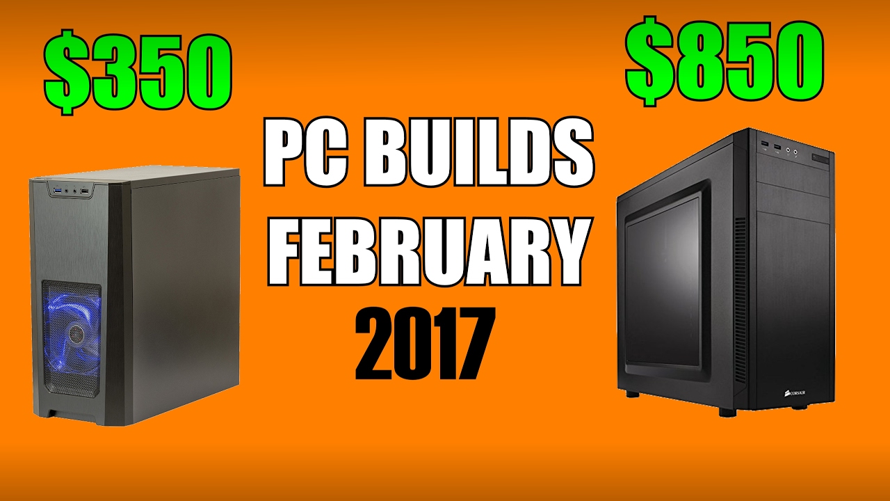 Gaming PC Builds of the Month - February 2017