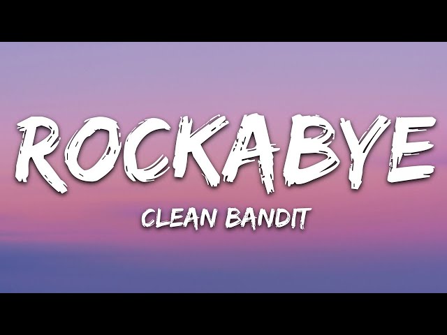 1 Hour Clean Bandit Rockabye Lyrics feat  Sean Paul u0026 Anne Marie class=