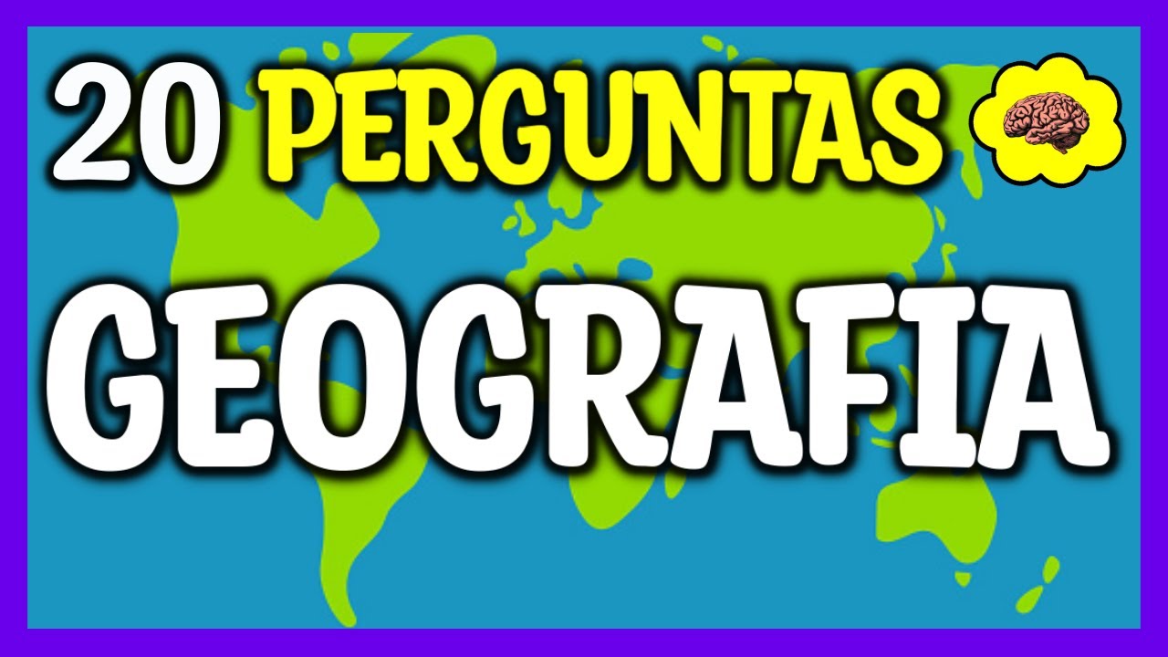 QUIZ CONHECIMENTOS GERAIS: 15 PERGUNTAS FÁCEIS DE GEOGRAFIA PARA TESTAR OS  SEUS CONHECIMENTOS 