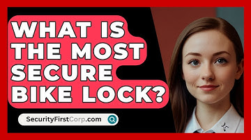 What Is The Most Secure Bike Lock? - SecurityFirstCorp.com