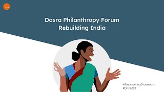 Dasra Philanthropy Forum | Rebuilding India