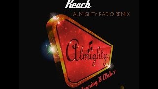 S Club 7 - Reach (Almighty Radio Remix)