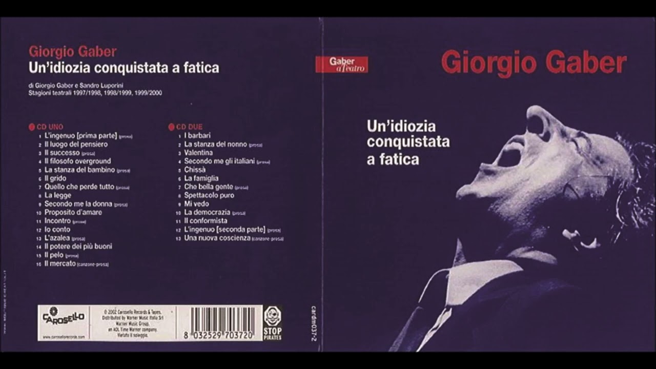 GIORGIO GABER   Un idiozia conquistata a fatica