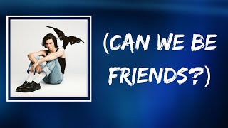 Conan Gray - (Can We Be Friends?) (Lyrics)