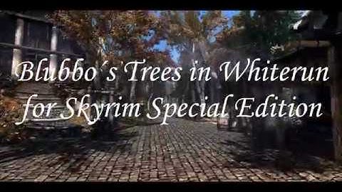 Blubbo´s Trees in Whiterun for Skyrim Special Edition 2019 Mod