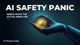 The AI safety panic is overblown — here's what the actual risks are | AI Finance Daily