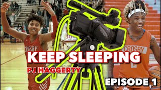 "Keep Sleeping" Episode 1 PJ Haggerty on the road to State