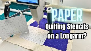 Using Paper Quilting Stencils on a Longarm Machine? Yes, It Works!